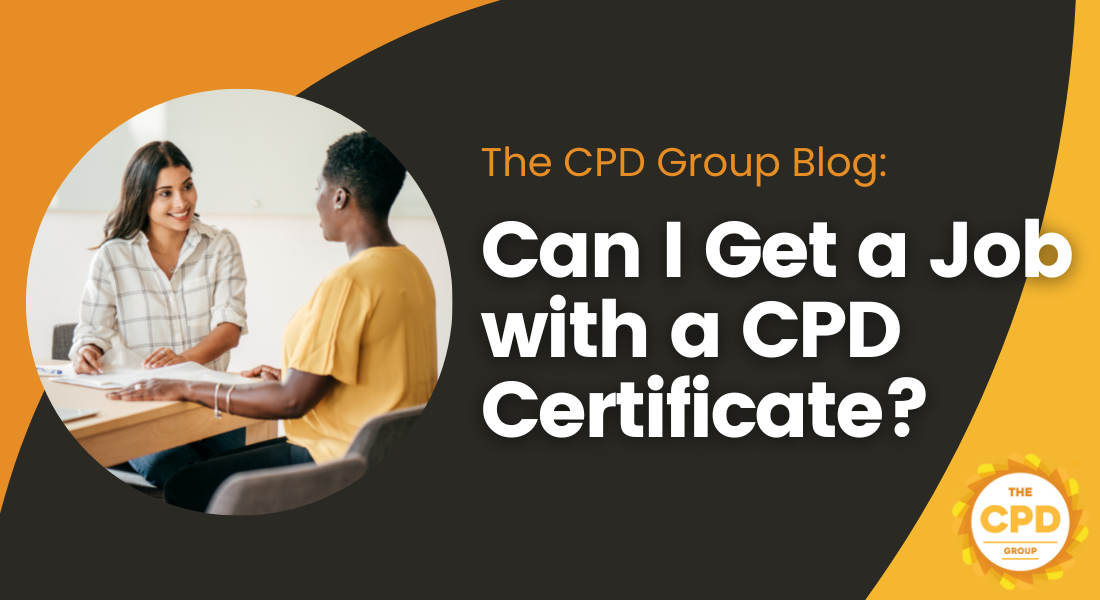 Can I Get a Job with a CPD Certificate?